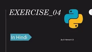 Exercise_04|| Python|| In Hindi