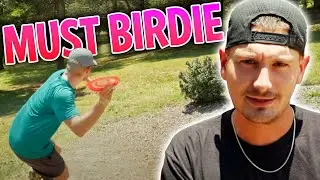 We Can't Leave the Hole Until EVERYONE Birdies?! | Must Birdie Disc Golf