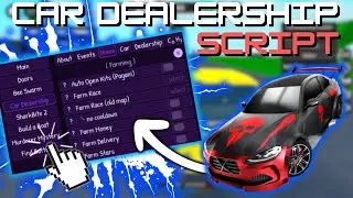 *NEW* Car Dealership Tycoon Script (PASTEBIN 2025) (Auto Farm, Inf Money, Auto Build Tycoon & More)