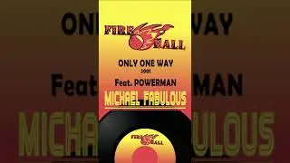 Michael fabulous feat. Power Man. One Way