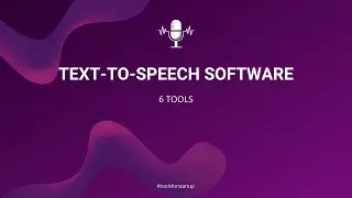 6 Best Text-To-Speech Software for Startups