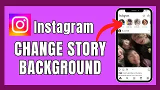 How to Change Background of Instagram Story 2025?