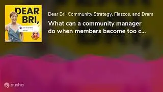 What can a community manager do when members become too critical?