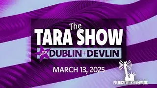 The Tara Show with Dublin and Devlin March 3.13.25