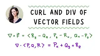 Curl and divergence of a vector field, Multivariable Calculus