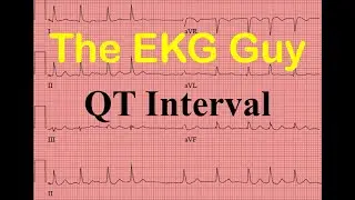 EKG/ECG QT Interval - ECG Question 20.0 | The EKG Guy