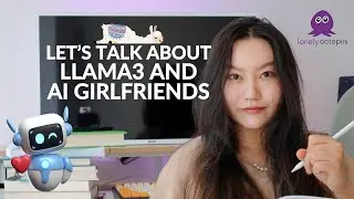 🐙 Lunch & Learn: Let’s Talk about LLAMA3 and AI Girlfriends 🥹