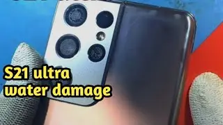 galaxy s21 ultra teardown! water damage repair।