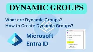 Dynamic User Groups in Microsoft Entra ID | Dynamic Groups | entra id dynamic groups | azure ad
