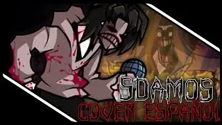 FNF | SDAMOS | COVER ESPAÑOL | WITH LYRICS SPANISH | FRIDAY NIGHT TREPIDATION | FT @elrojas232