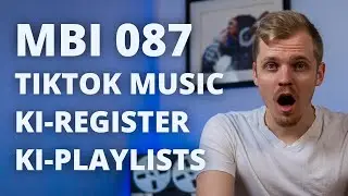 MBI 087: R.I.P TikTok Music | SoundExchange KI-Register | Spotify KI-Playlists