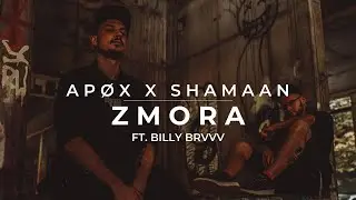 APØX x Shamaan ASP feat. BILLY BRVVV - Zmora
