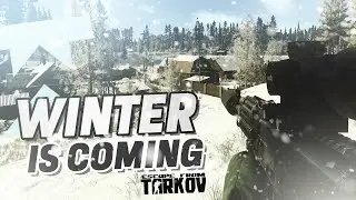 WINTER is COMING - Escape From Tarkov