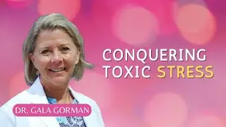 Conquering Toxic Stress: A Holistic Approach to Vibrant Health | Live. Love. Engage.