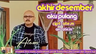 DESEMBER AKU PULANG / LAGU TERBARU DI AKHIR TAHUN 2024