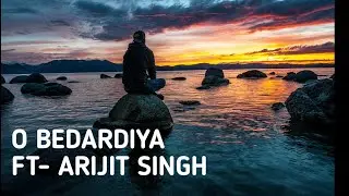 O bedardiya  ft-Arijit singh | Lyrical Song#arijitsingh #music #songs #ranbirkapoor #shraddhakapoor