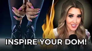 Doing *THIS* Will Inspire More Domination in Your Dom/sub Relationship! | Ms. Elle X
