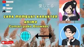 cara membuat karakter anim hanya pake Browser