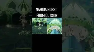 Nahida Burst Outside View | Genshin Impact Leaks 3.2 #genshin #genshinleaks #genshinimpactleaks