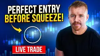 The Perfect Entry BEFORE Squeeze! LIVE TRADE!