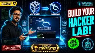 Tutorial 12 | Set Up Your Cyber Security Lab | VirtualBox + Kali Linux Full Setup Guide