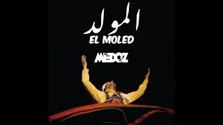 EL Moled (Original Mix)- DJ Medoz المولد - ميدوز