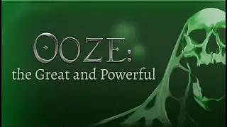 Ooze: The Great And Powerful - Announcement Trailer