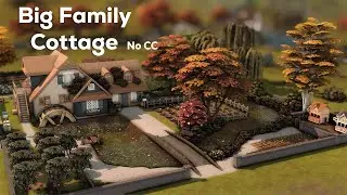 Big Family Cottage 🍂 The Sims 4 Speed Build