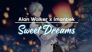 Alan Walker x Imanbek - Sweet Dreams (Nightcore & Lyrics)