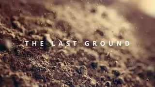 THE LAST GROUND
