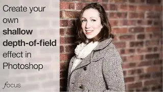 How to create a shallow depth-of-field (dof) using filters in Adobe Photoshop