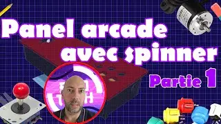 Construction d'un panel arcade avec volant et Spinner fait maison - Partie 1