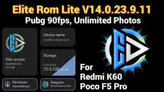 Elite Rom Lite V14.0.23.9.11 For Poco F5 Pro Redmi K60 China | Unlimited Photos | 90fps PUBG Gaming