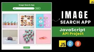 How To Make Image Search App Using HTML CSS JavaScript | JavaScript API Project | 