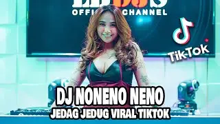 DJ NONENO NENO VIRAL TIKTOK TERBARU LBDJS 2022