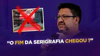 SERÁ QUE A SERIGRAFIA CHEGOU AO FIM? | Serigrafia Passo a Passo | Dicas de Serigrafia