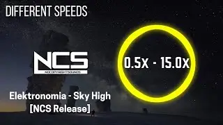 (Different Speeds) Elektronomia - Sky High [NCS Release]