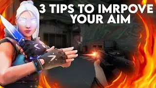 3 TIPS TO IMPROVE YOUR VALORANT AIM!!!