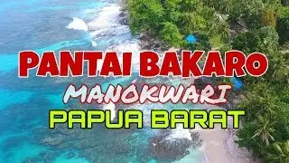 PANTAI BAKARO - MANOKWARI - PAPUA BARAT