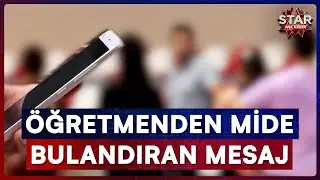Teacher Sends Disgusting Message to Female Students! | Star Main News