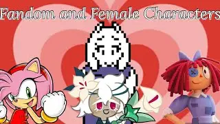Why Does Fandom Hate Female Characters?