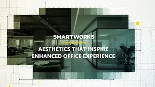 Aesthetically Pleasing Offices | Smartworks