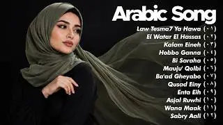 Arabic Song Viral | Lagu Arab Terbaik 2026 - Law Tesma7 Ya Hawa, El Watar El Hassas, Kalam Eineh