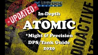 DCUO: Updated Atomic In-Depth Guide Might&Precision