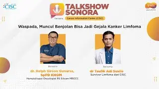Waspada, Muncul Benjolan Bisa Jadi Gejala Kanker Limfoma || with CISC