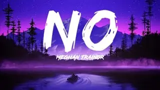 NO - MEGHAN TRAINOR | LIRICS