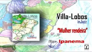 Heitor Villa-Lobos Mulher Rendeira VILLA-LOBOS INJAZZ (jazz cover)