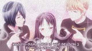 Kaguya Sama Love is War Season 2 Ep 7 Live Reaction