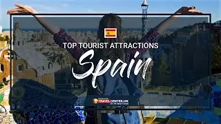 Spain Tourist Attractions | Where to go in Spain