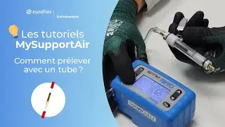 Les tutoriels MySupportAir : comment réaliser un prélèvement d'air avec un tube ?